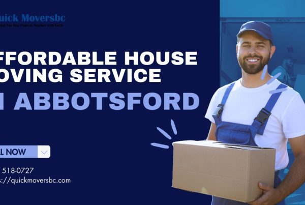 Affordable House Moving Service in Abbotsford – Quickmoversbc 