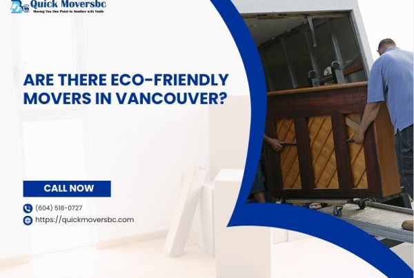 Are There Eco-Friendly Movers in Vancouver?